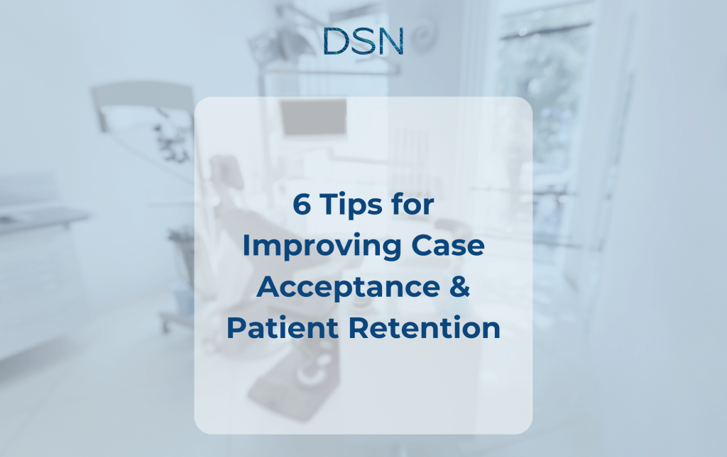 Ebook preview of 6 Tips for Improving Case Acceptance & Patient Retention, offering strategies for enhancing patient relationships.