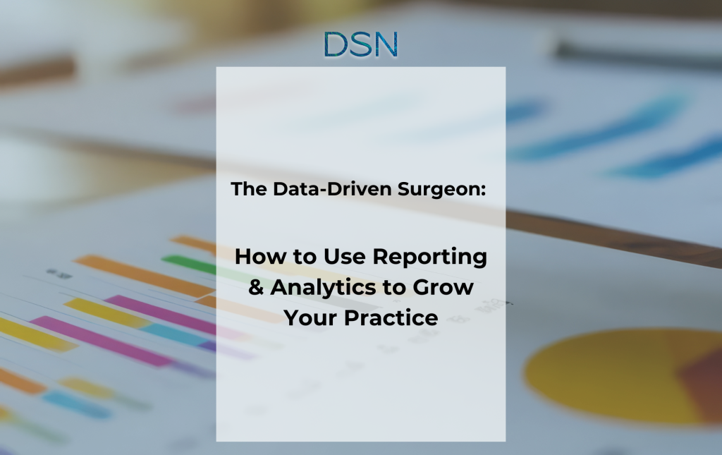 Ebook preview of The Data-Driven Surgeon, offering insights on using reporting and analytics to grow your practice.
