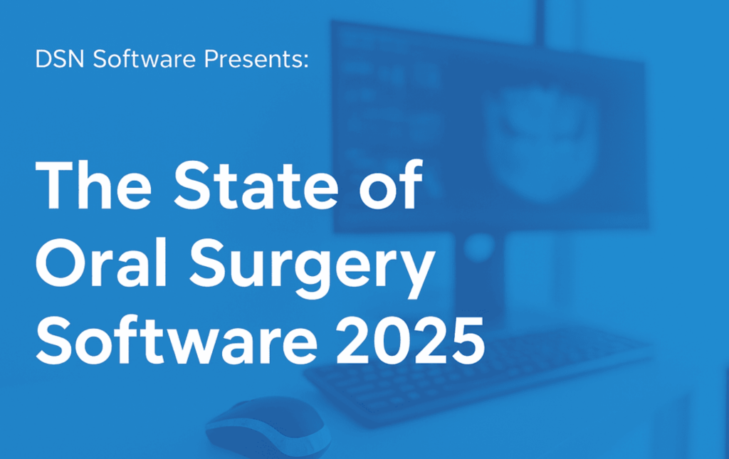 Ebook cover for the State of Oral Surgery Software 2025, featuring modern dental technology and software interface elements.